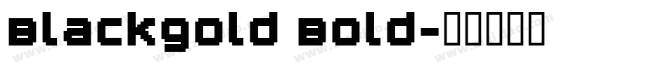 Blackgold Bold字体转换